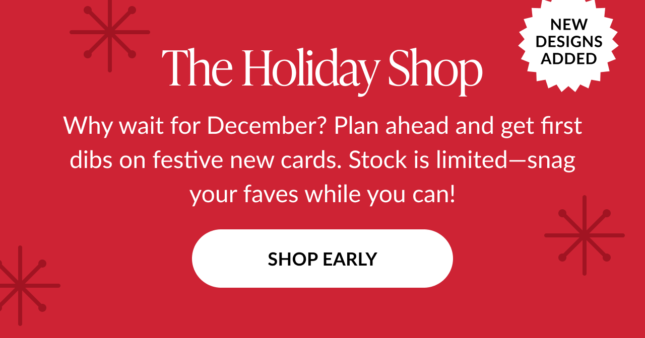 Holiday Shop banner with new designs added, shop early button