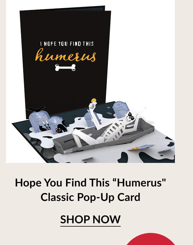 Hope You Find This Humerus Classic Pop-Up Card with skeleton in graveyard scene. Button: Shop now