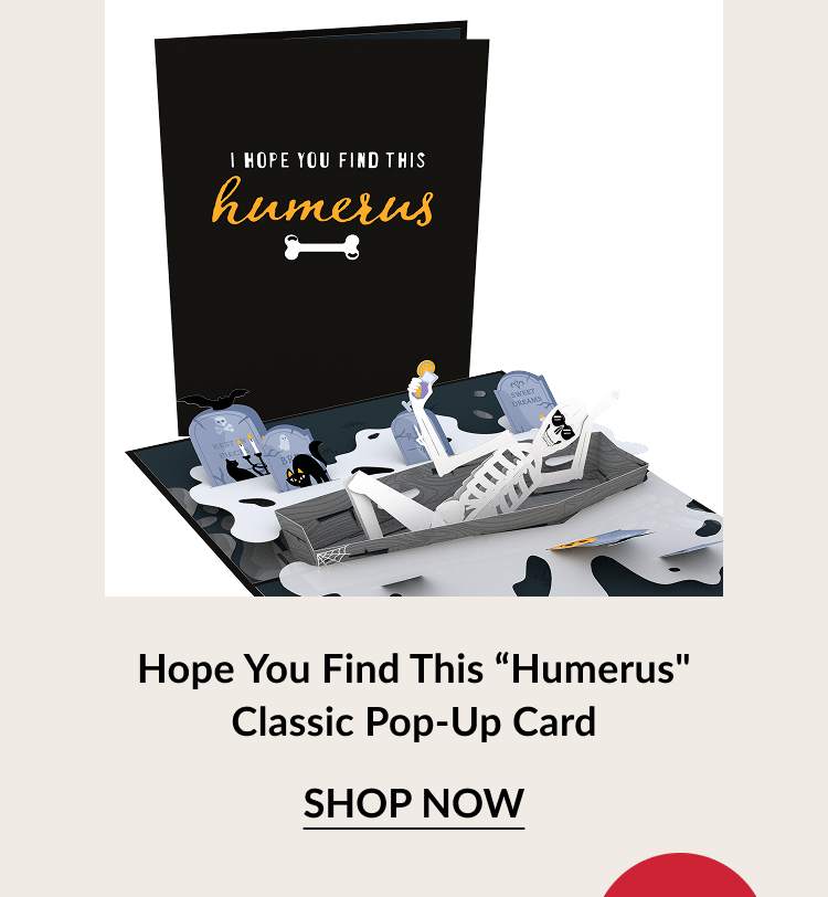 Hope You Find This Humerus Classic Pop-Up Card with skeleton in graveyard scene. Button: Shop now