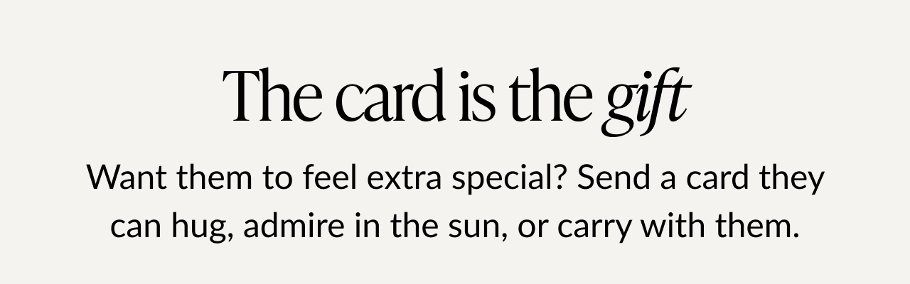 The card is the gift, send a card they can hug, admire, or carry