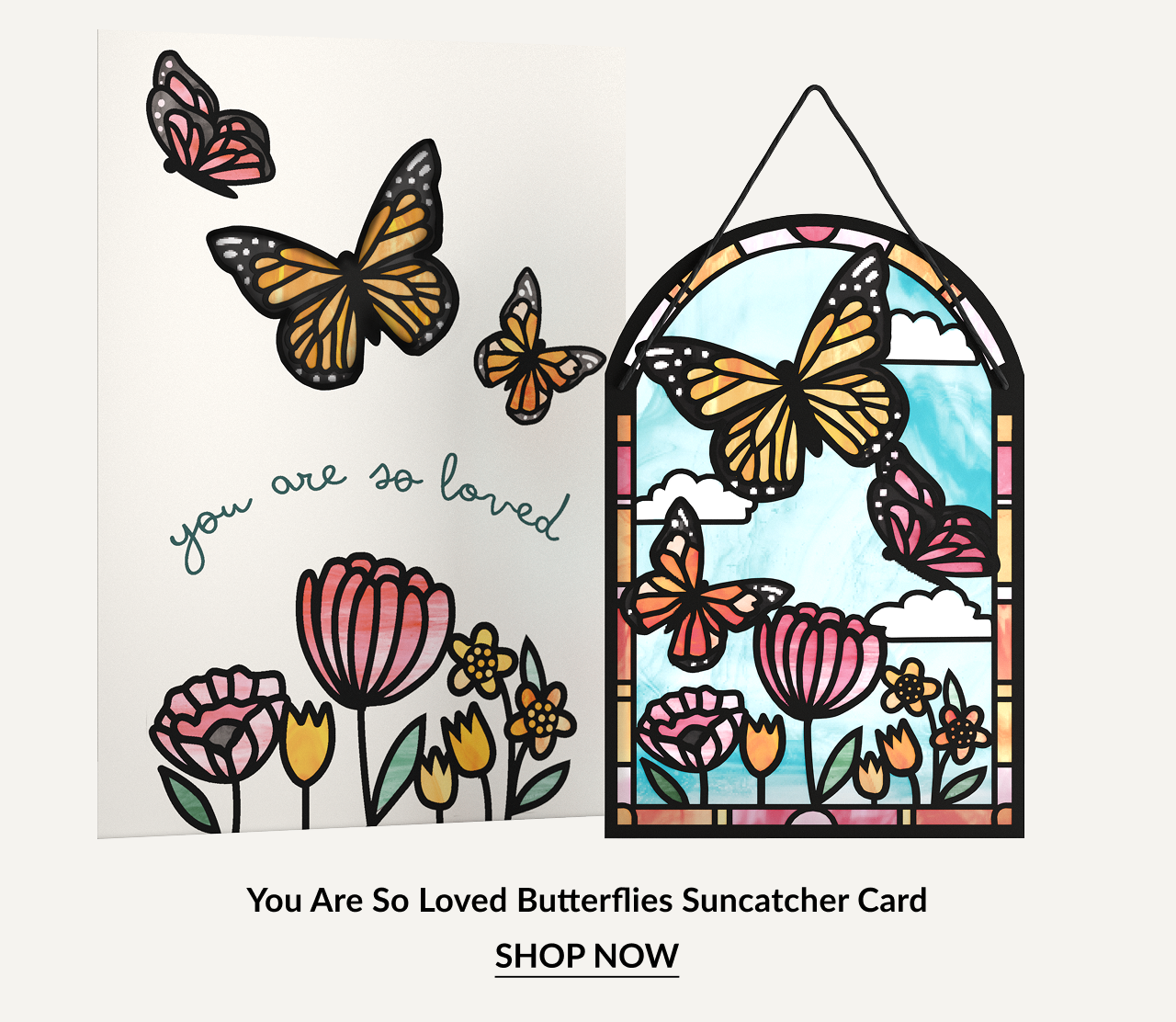You Are So Loved Butterflies Suncatcher Card with orange butterflies and flowers