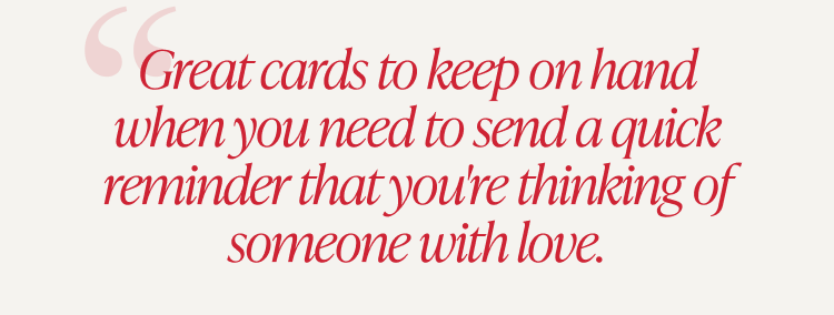 Testimonial, great cards to keep on hand to remind someone you’re thinking of them with love