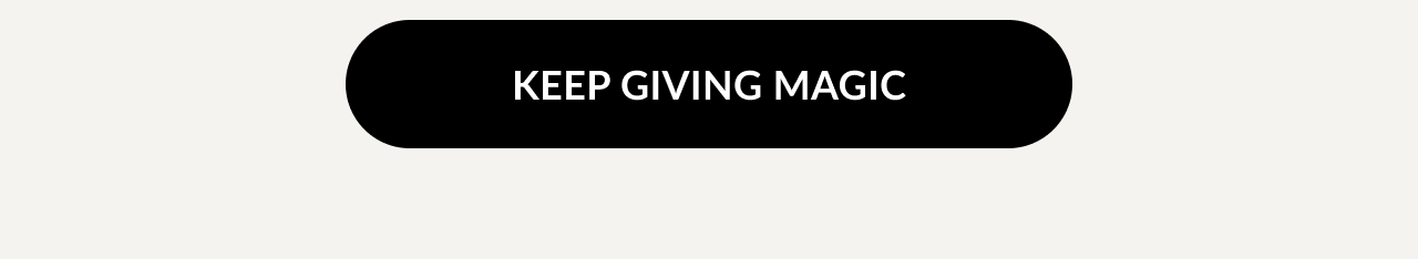 Button, Keep Giving Magic