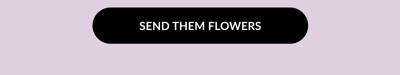 Button, Send Them Flowers