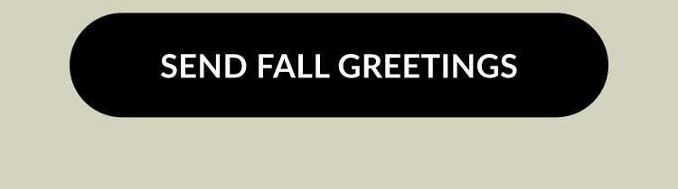 Black button with text “Send Fall Greetings”