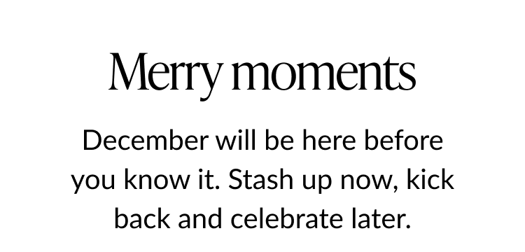 Merry moments – holiday reminder to stock up for December celebrations.