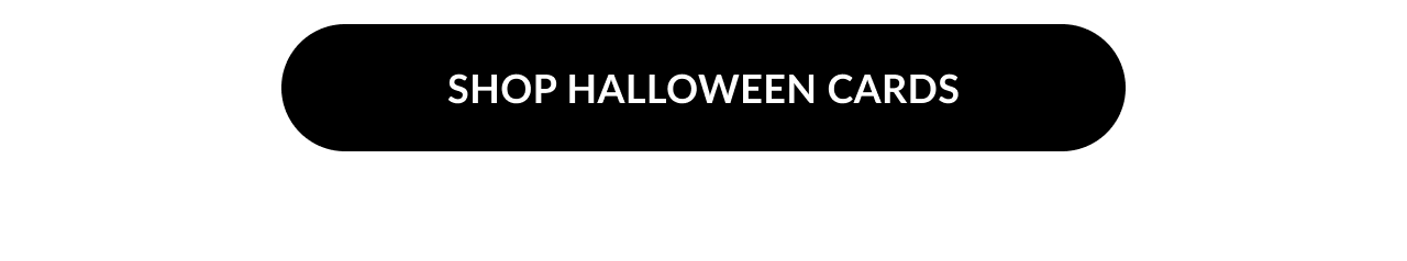 Black button with white text Shop Halloween Cards