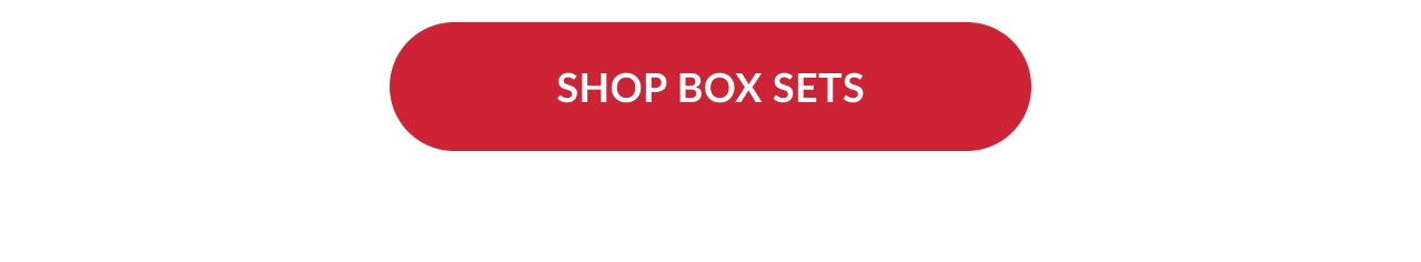 Red button with white text reading “SHOP BOX SETS.”