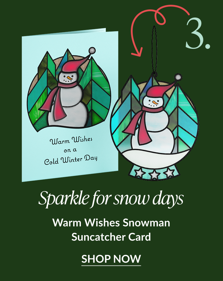 Light blue card with snowman design beside a circular stained-glass-style snowman ornament; caption “Sparkle for snow days.”