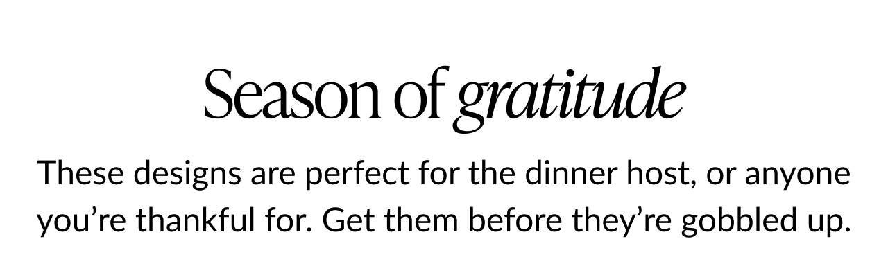 Section header “Season of gratitude” with supporting copy about Thanksgiving-themed designs.
