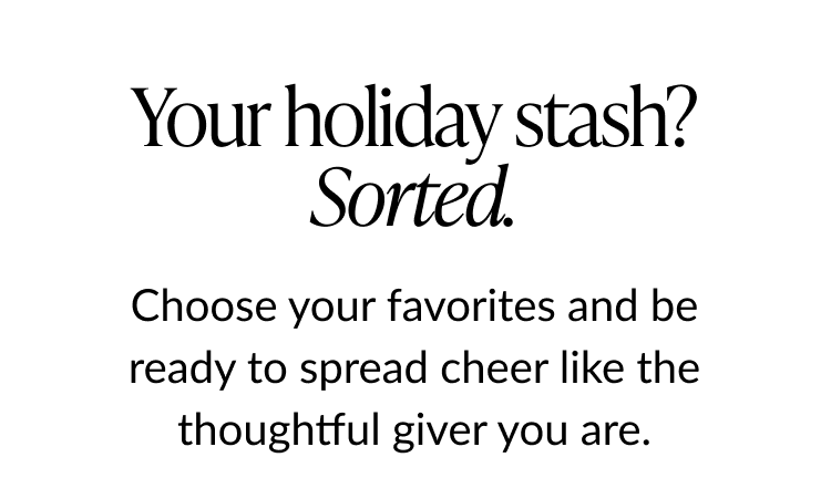 your holiday stash sorted message