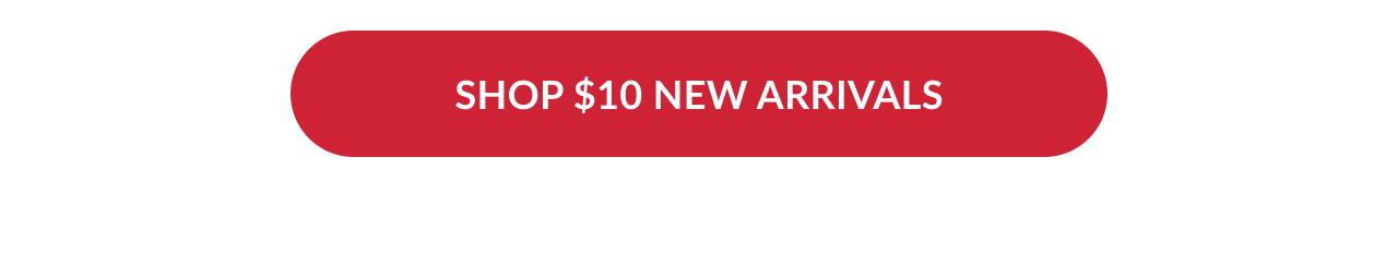 shop 10 dollar new arrivals button
