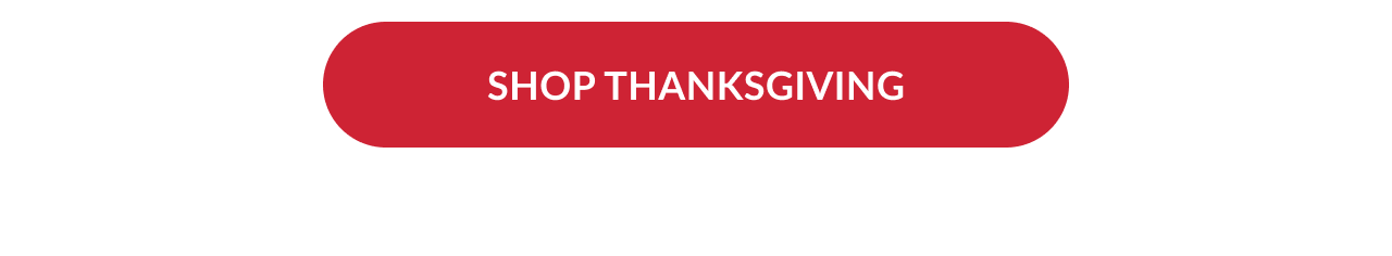 Red button with white text that reads Shop Thanksgiving