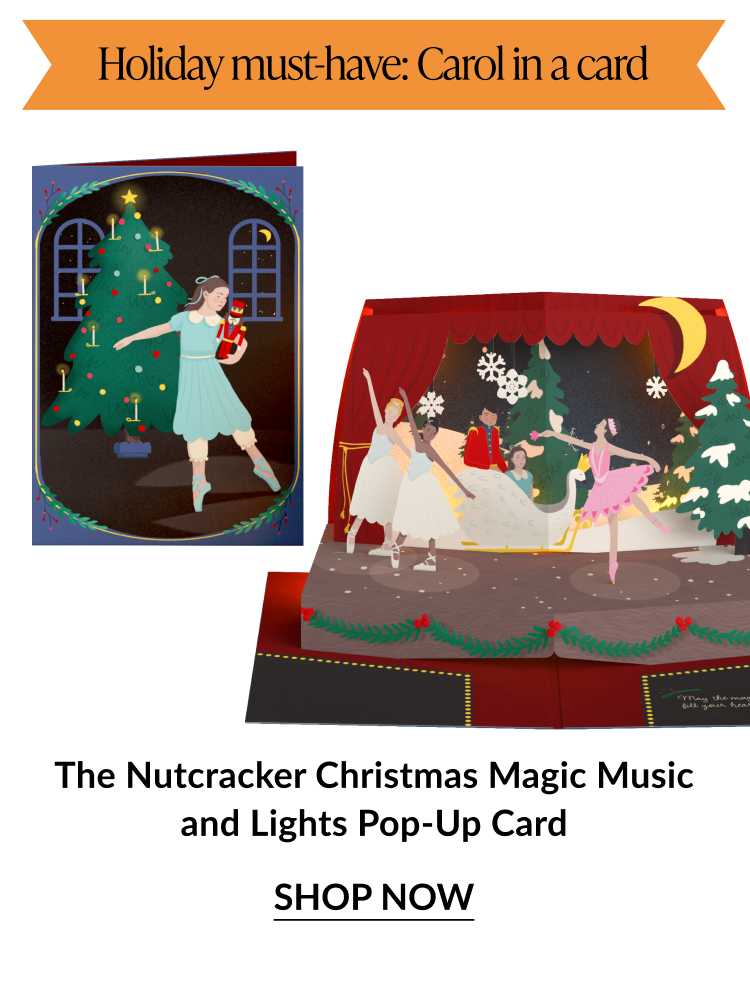 Nutcracker themed pop up card showing ballerinas dancing on stage and a girl holding a Nutcracker near a Christmas tree with Holiday Must Have banner and Shop Now button