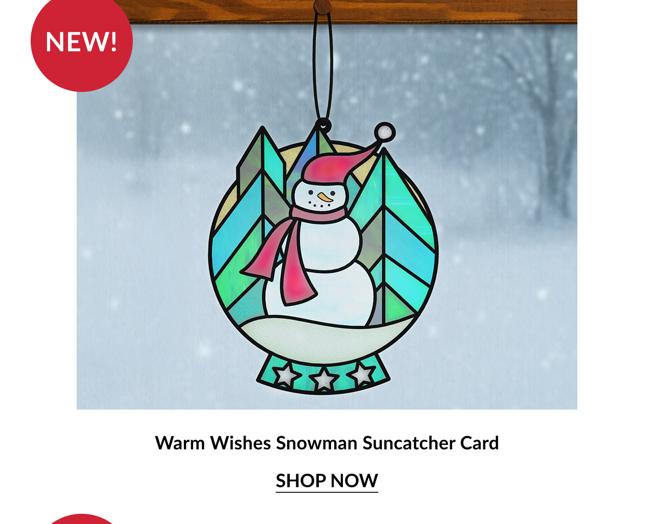 Warm Wishes Snowman Suncatcher Card featuring a snowman in front of snowy trees with a red scarf and pink hat