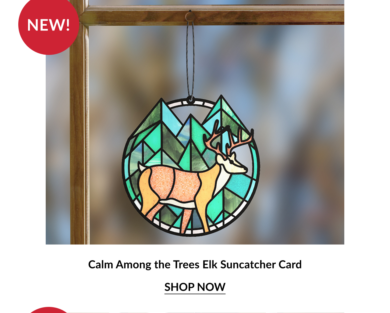 Calm Among the Trees Elk Suncatcher Card with a stained glass elk walking through geometric green trees