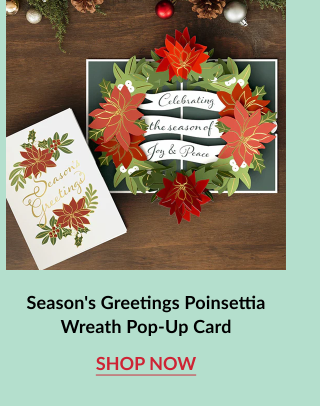 Seasons Greetings Poinsettia Wreath Pop Up Card with red poinsettia wreath and shop now