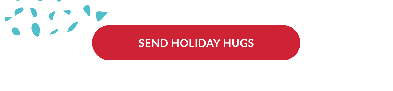 Red button reading Send Holiday Hugs