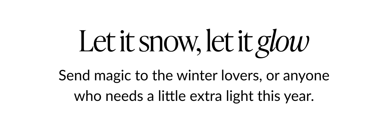 Text banner reading Let it snow let it glow with message about sending light and magic