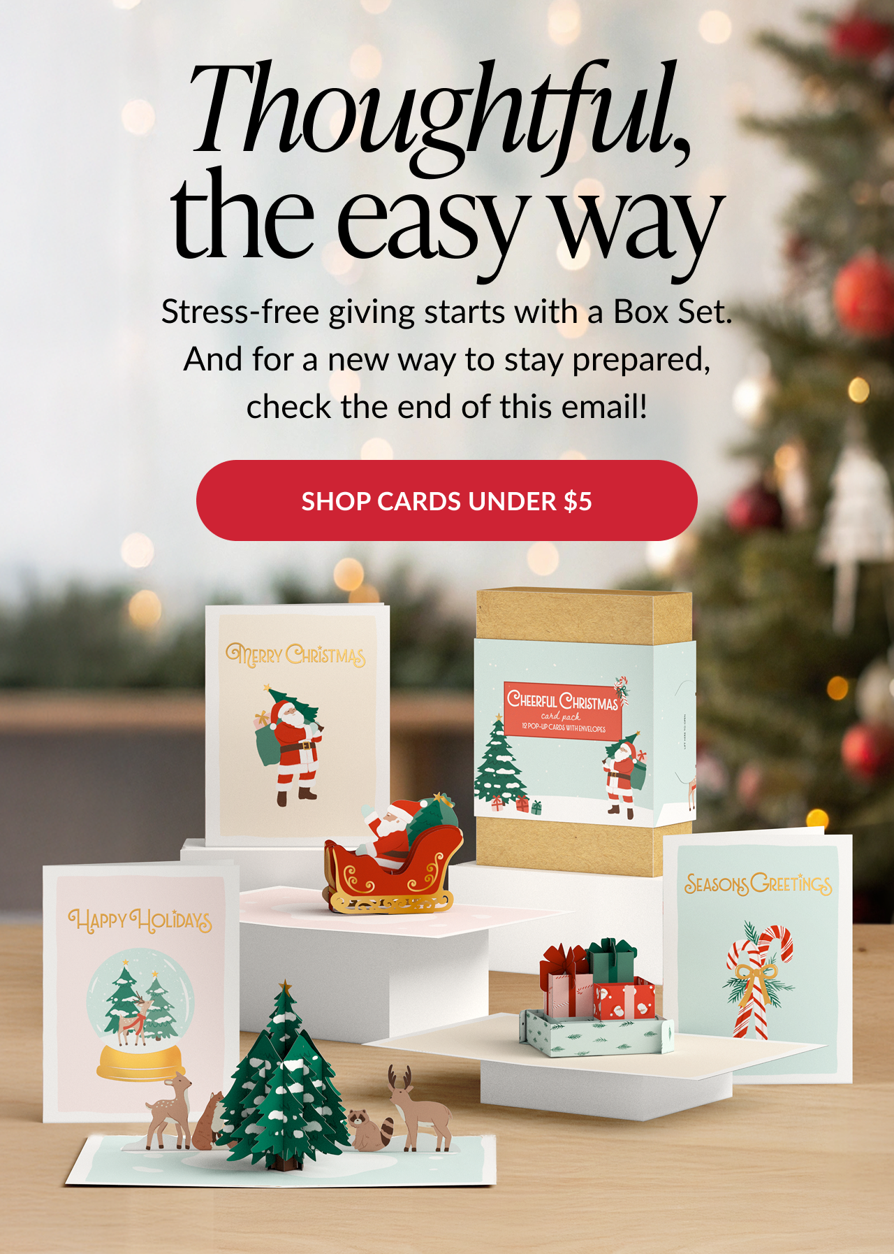 Thoughtful the easy way holiday headline with pop up cards and box set on display and Shop Cards Under 5 button