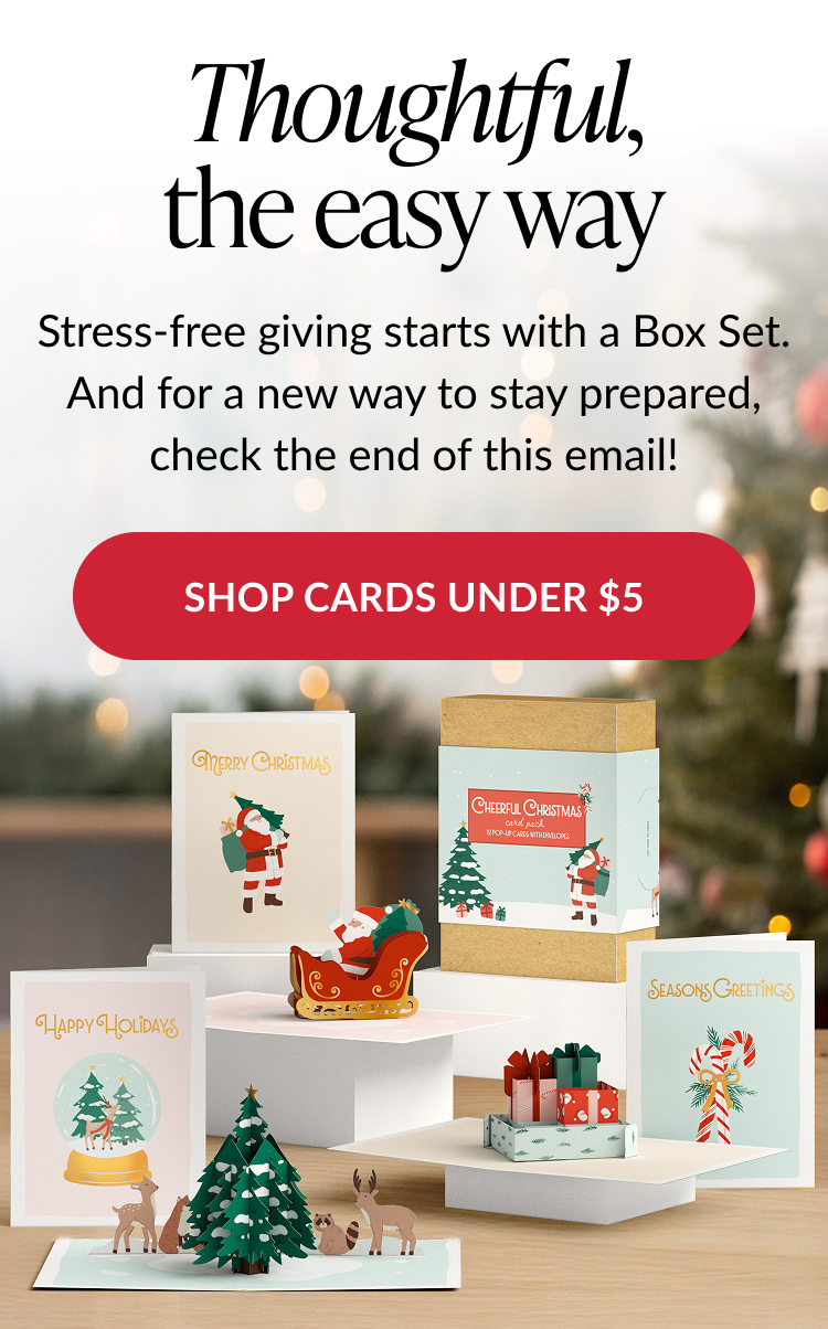 Thoughtful the easy way holiday headline with pop up cards and box set on display and Shop Cards Under 5 button