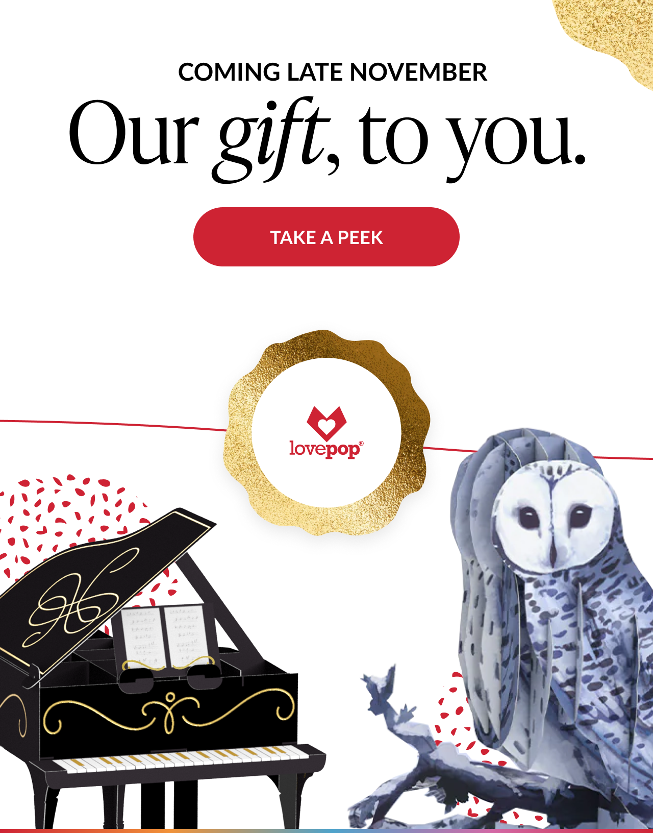 Coming late November Lovepop teaser featuring grand piano pop up and owl sculpture with Take a Peek button
