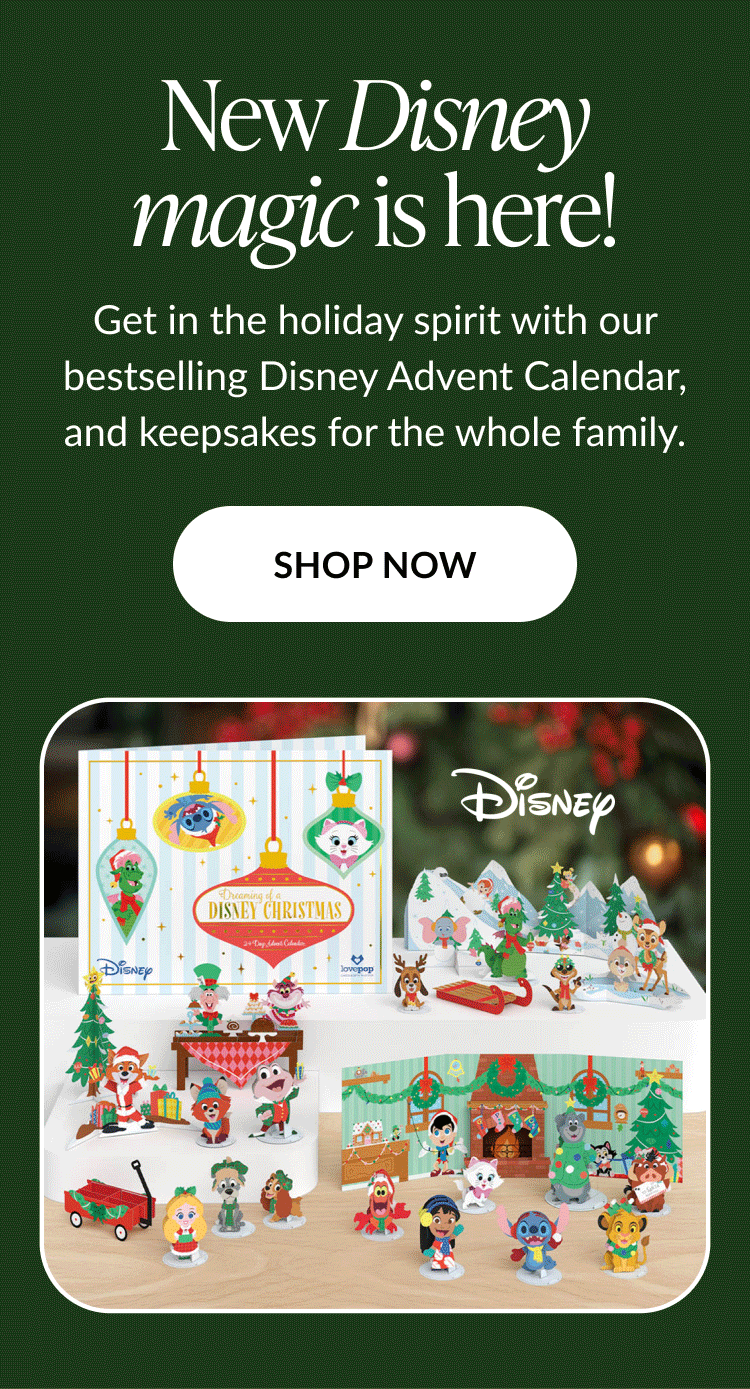 New Disney magic is here headline with holiday advent calendar featuring pop up Disney characters and Shop Now button