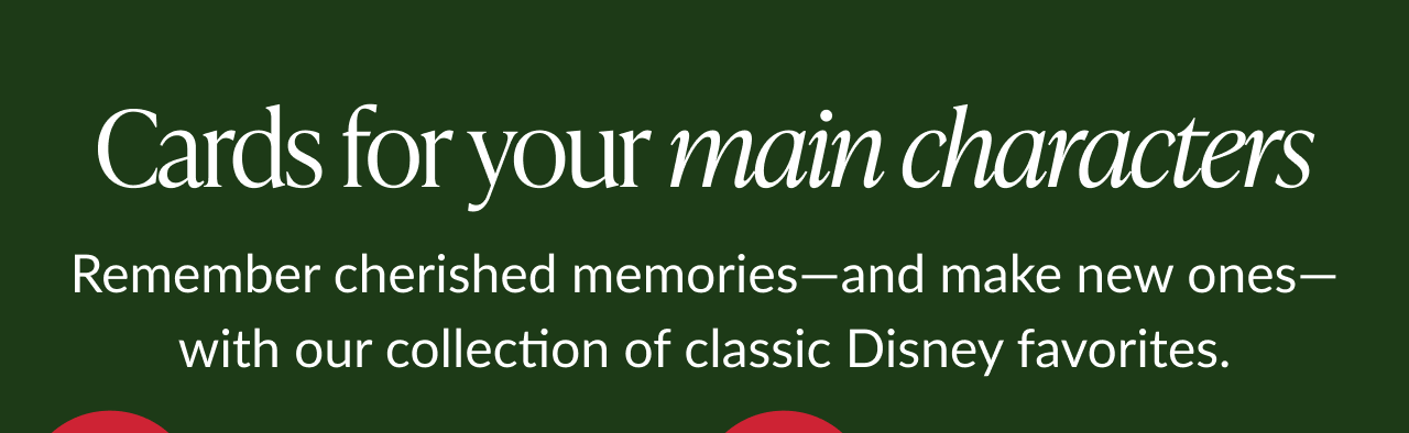 Cards for your main characters headline with text about making memories with classic Disney favorites