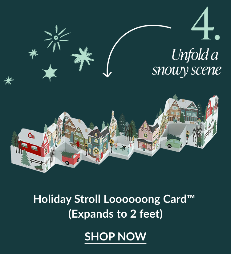 Holiday Stroll Loooooong Card expanded to show snowy village street scene with caption unfold a snowy scene and shop now button