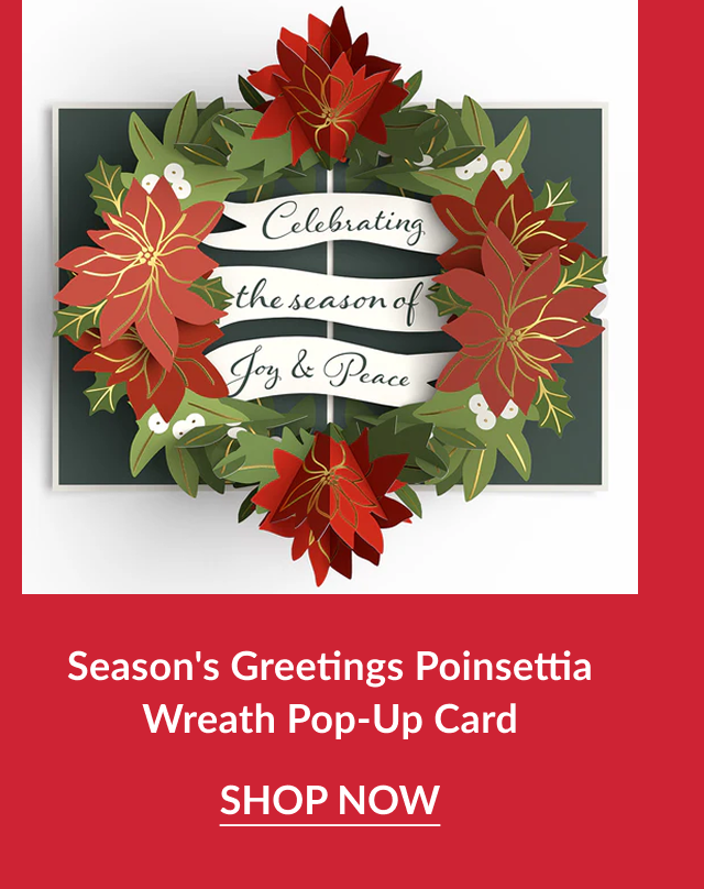 Season’s Greetings Poinsettia Wreath Pop-Up Card featuring red poinsettias and banner reading celebrating the season of joy and peace with shop now button