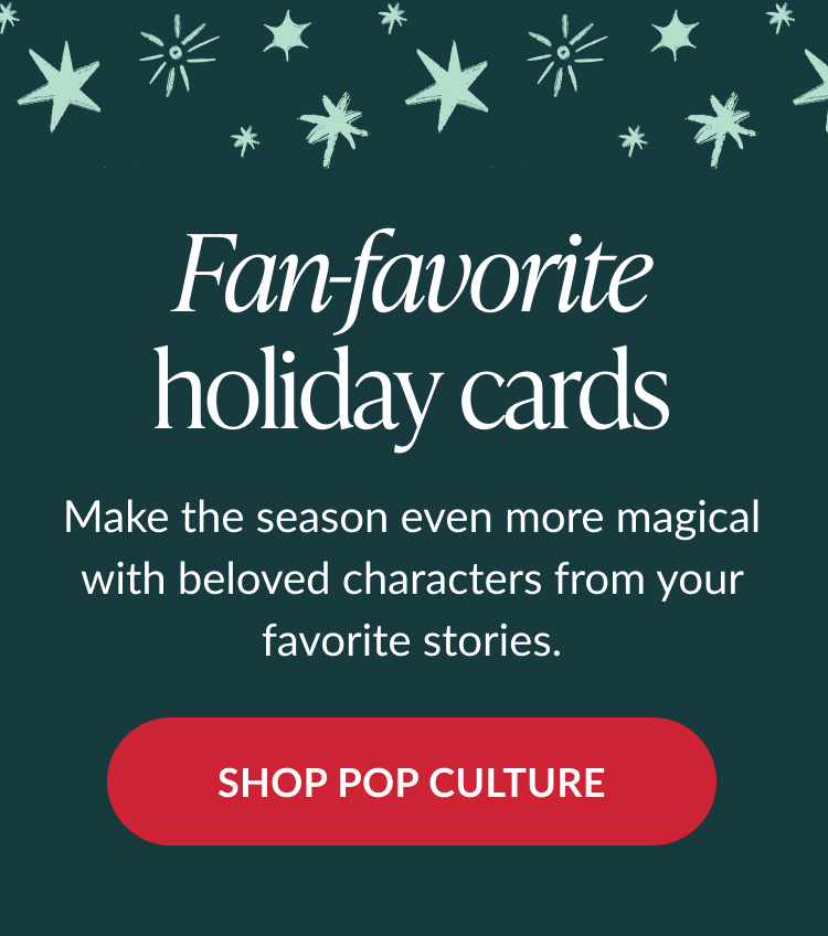 Text on dark green background reading fan-favorite holiday cards with message about making the season magical with beloved characters and red button labeled shop pop culture
