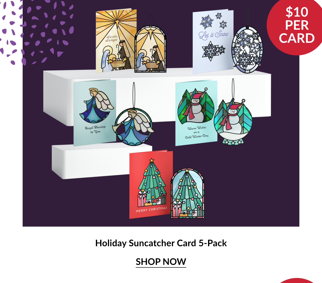 Holiday Suncatcher Card 5-Pack featuring stained-glass style cards and ornaments including angels, snowflakes, snowmen, and Christmas trees with red circle noting $10 per card and shop now button