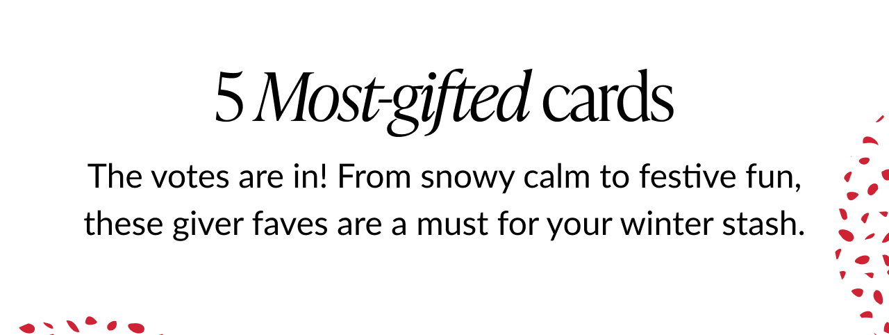 Five most gifted cards headline with text about winter favorites
