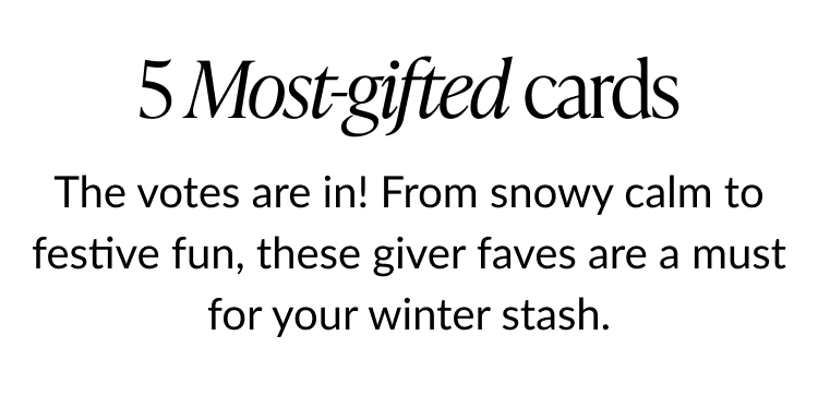 Five most gifted cards headline with text about winter favorites
