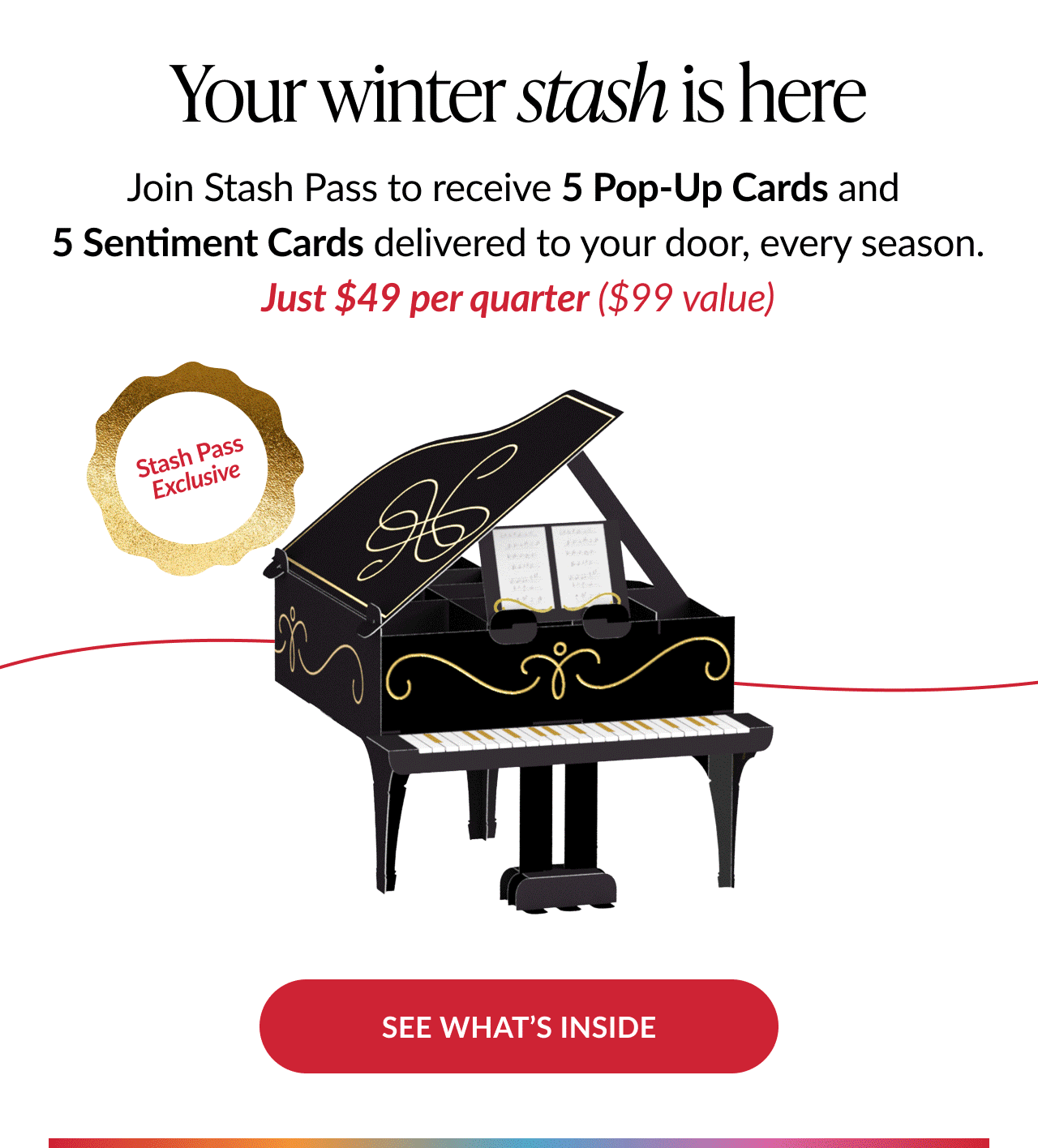 Winter stash is here headline with Stash Pass exclusive black grand piano pop up card and See What’s Inside button