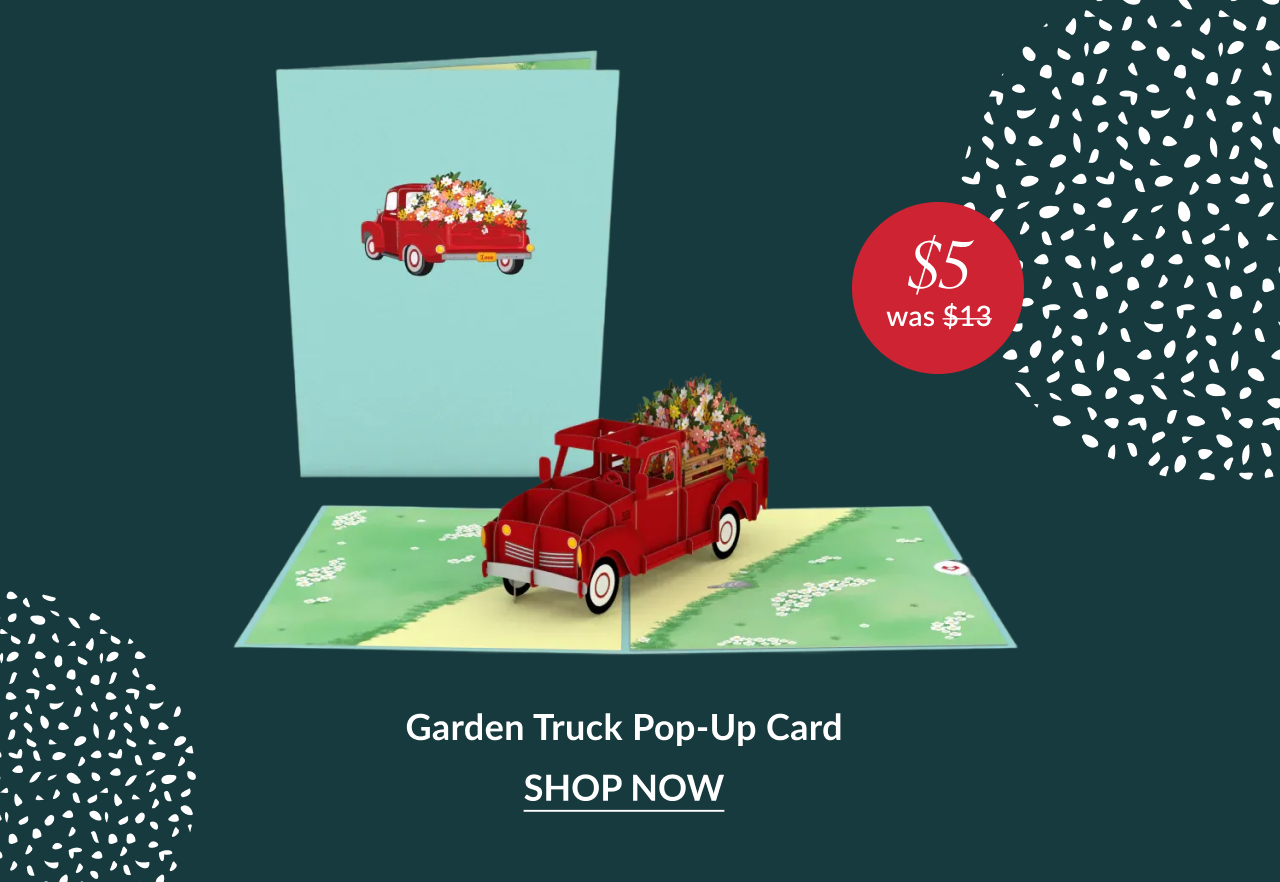 Black Friday Garden Truck pop up card with red truck full of floweGarden Truck pop up card with red truck full of flowers and five dollar sale badgers and five dollar sale badge five dollar deals headline with text about two hundred new gifts added to the Vault and Stash Up button