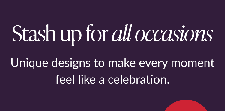 Stash up for all occasions headline with celebration message