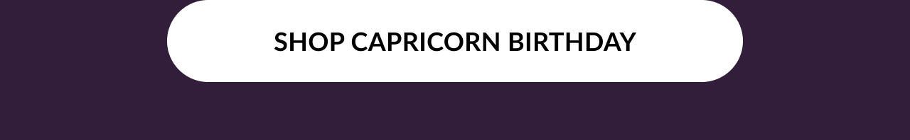 Shop Capricorn Birthday call to action button