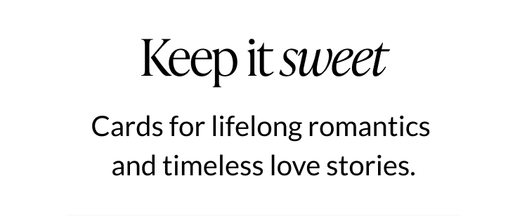 Section header reading “Keep it sweet” with romantic collection messaging