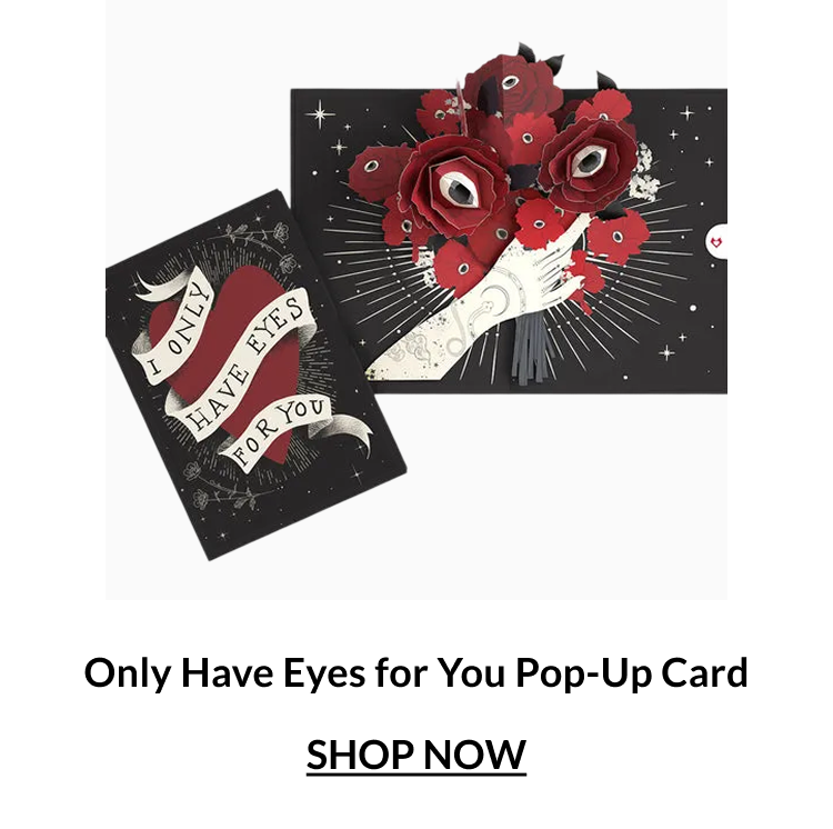 Only Have Eyes for You pop-up card with dramatic red roses and illustrated eyes