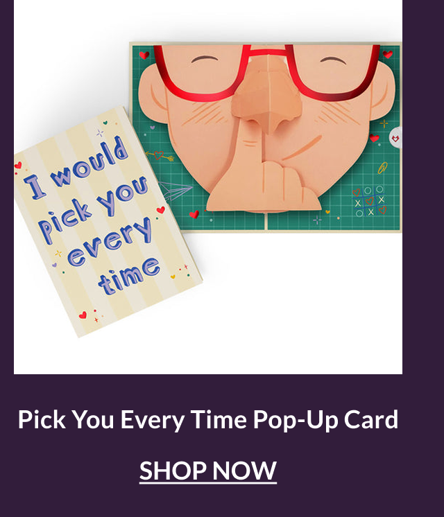 Pick You Every Time pop-up card with illustrated face and message about choosing love