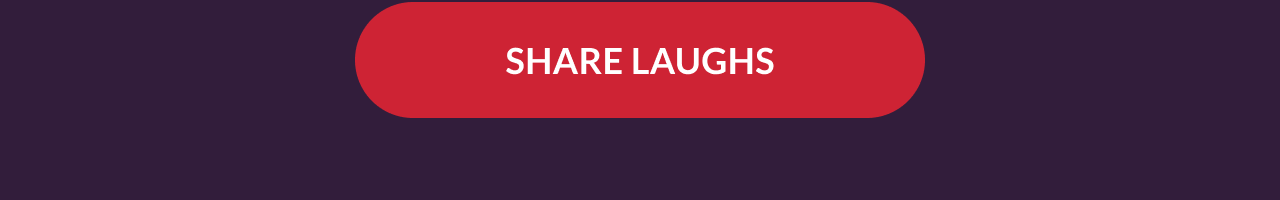 Red Share Laughs call-to-action button