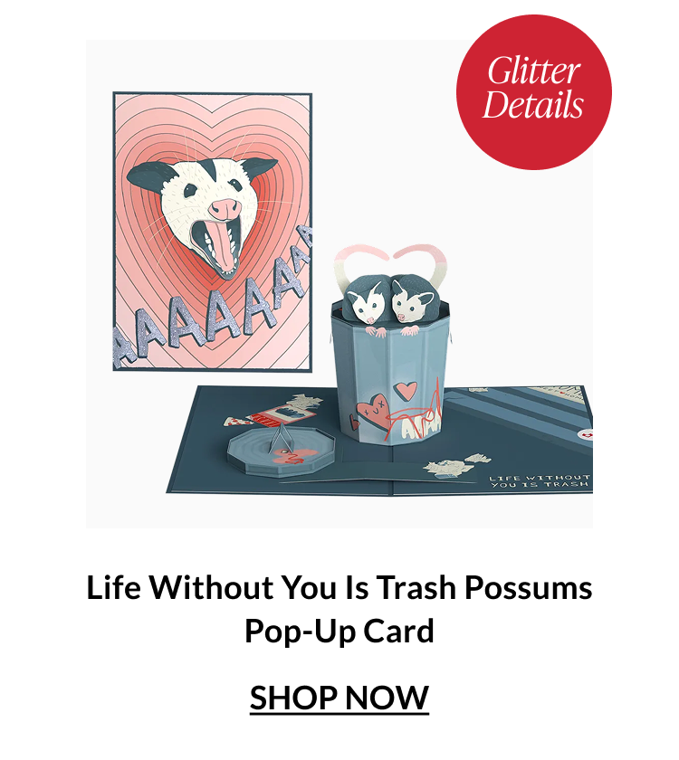 Life Without You Is Trash possums pop-up card with possums emerging from a trash can and glitter accents