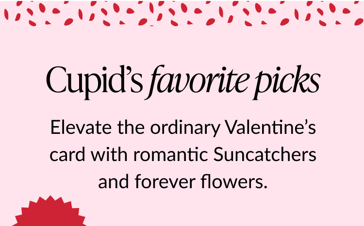 Cupid’s favorite picks banner highlighting romantic suncatcher cards and forever flowers