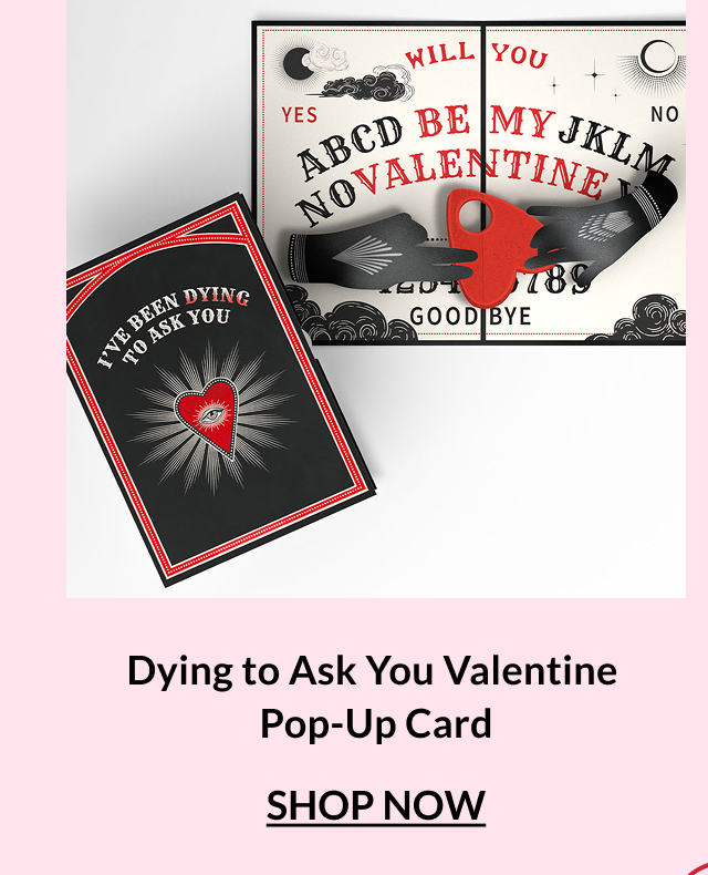 Dying to Ask You Valentine pop-up card with dark gothic heart and hands