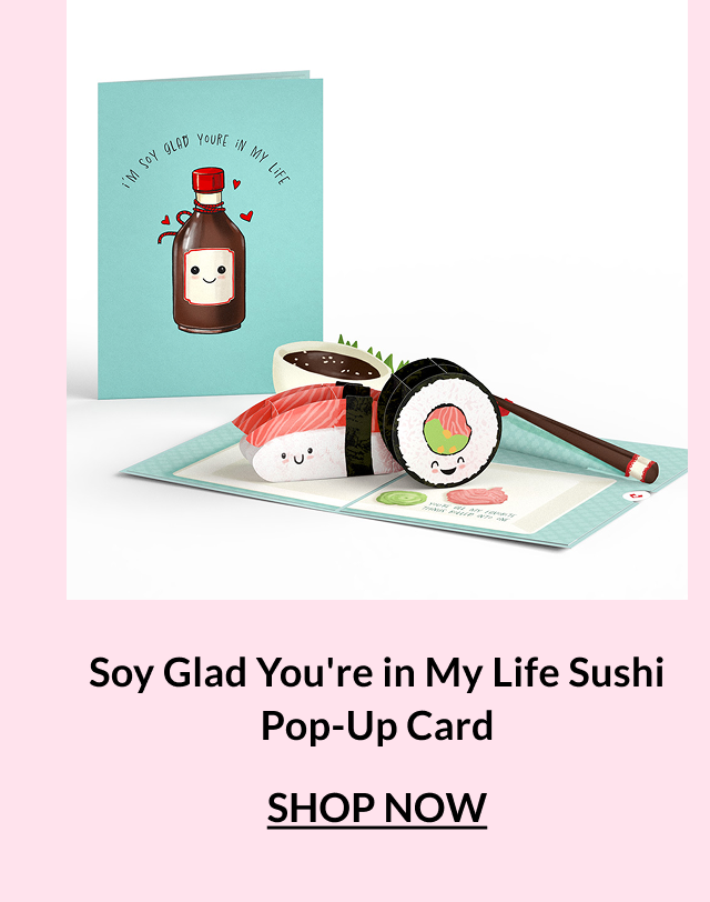 Soy Glad You’re in My Life sushi pop-up card with smiling sushi rolls and soy sauce bottle
