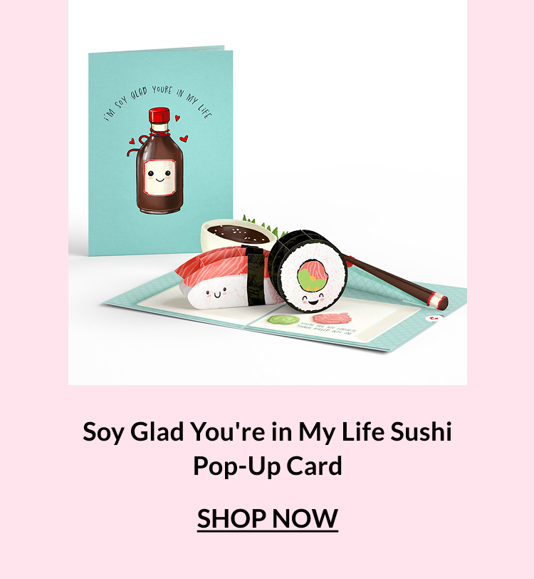 Soy Glad You’re in My Life sushi pop-up card with smiling sushi rolls and soy sauce bottle