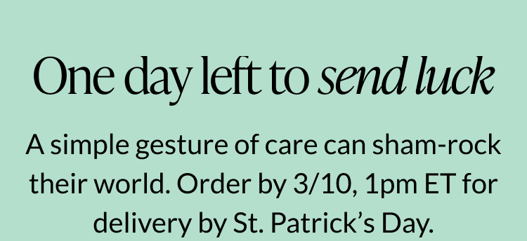 One day left to send luck — St. Patrick’s Day cards