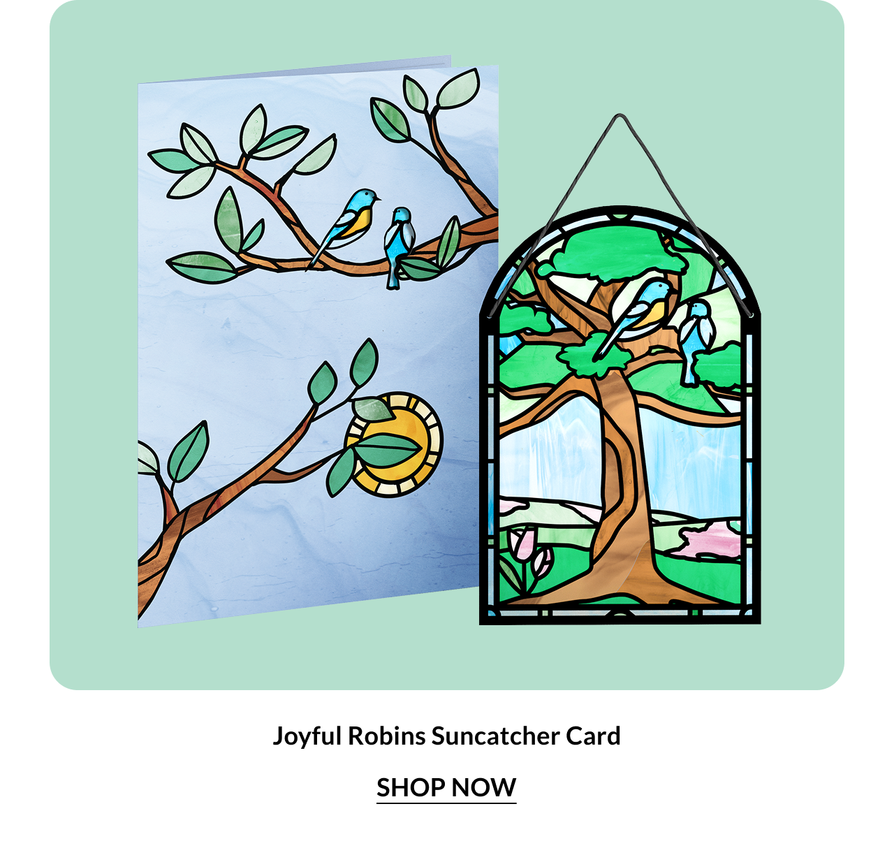 Joyful Robins Suncatcher Card. Shop now.