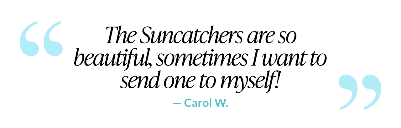 Customer testimonial about Suncatcher Cards
